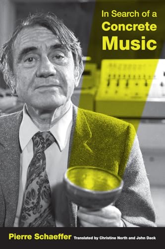 In Search of a Concrete Music: Volume 15 (California Studies in 20th-Century Music, Band 15) von University of California Press